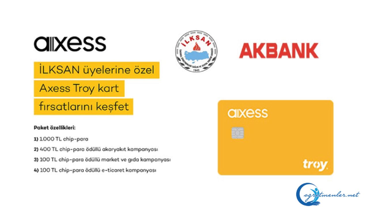 Akbank’tan İLKSAN Üyelerine Özel Axess Troy Kart Kampanyası